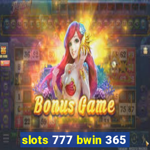 slots 777 bwin 365